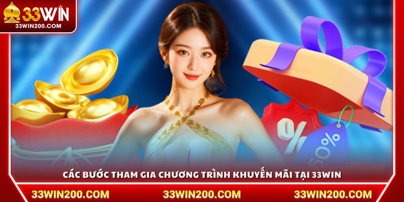 Các bước tham gia chương trình khuyến mãi tại 33Win