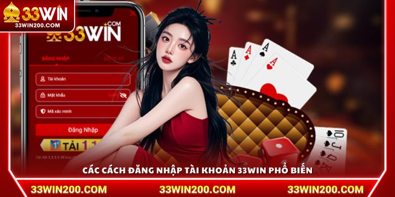 Các cách đăng nhập tài khoản 33Win phổ biến