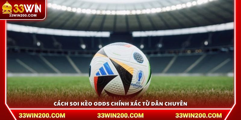 Cách soi kèo odds chính xác từ dân chuyên