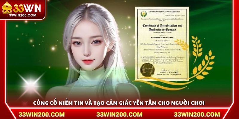 Củng cố niềm tin và tạo cảm giác yên tâm cho người chơi