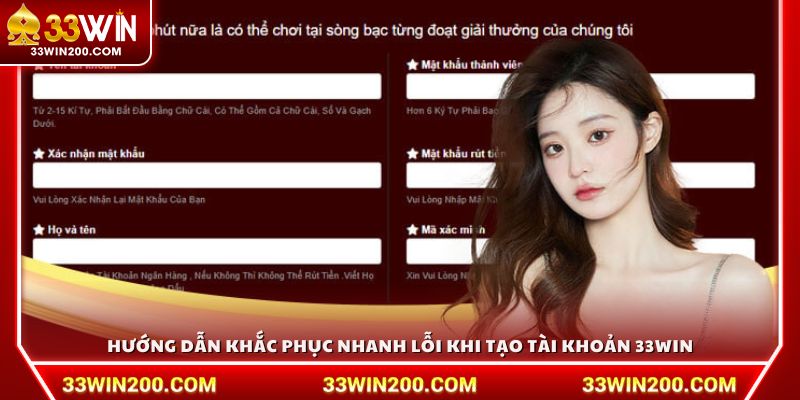 Hướng dẫn khắc phục nhanh lỗi khi tạo tài khoản 33Win