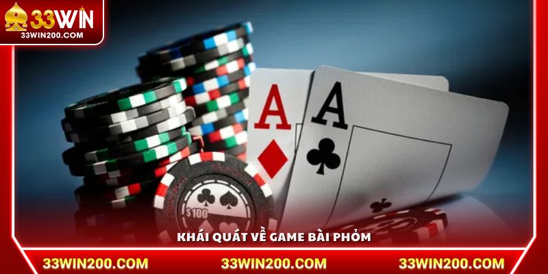Khái quát về game bài phỏm