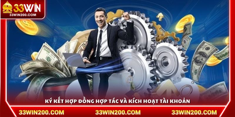 Ký kết hợp đồng hợp tác và kích hoạt tài khoản