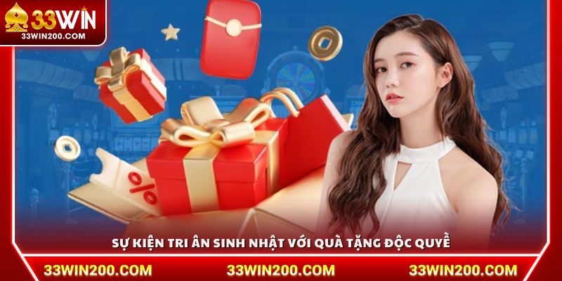 Sự kiện tri ân sinh nhật với quà tặng độc quyền
