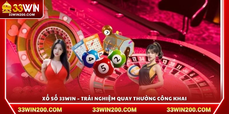 Xổ số – Trải nghiệm quay thưởng công khai