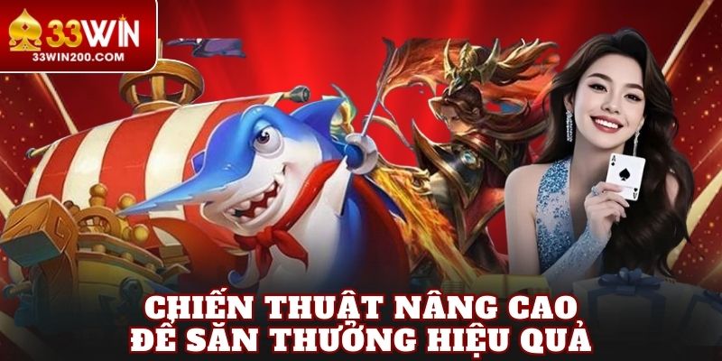 Chiến thuật nâng cao để săn thưởng hiệu quả