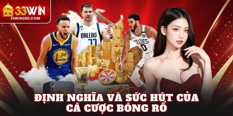 Định nghĩa và sức hút của cá cược bóng rổ