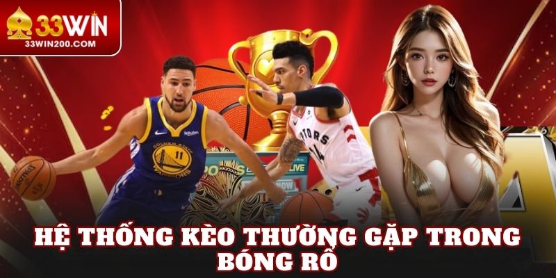 Hệ thống kèo thường gặp trong bóng rổ