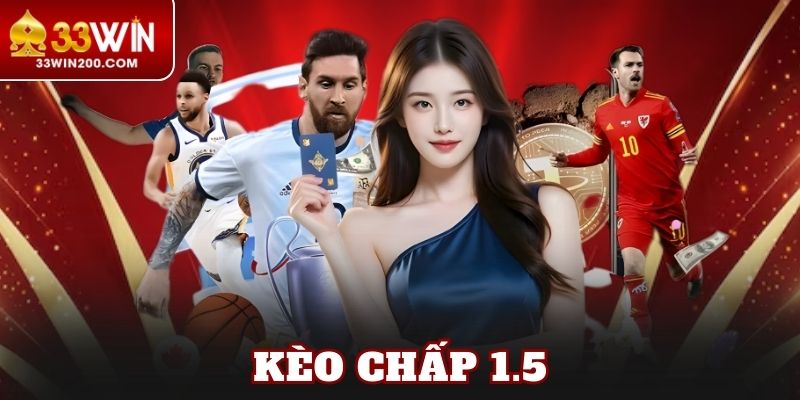 Kèo Chấp 1.5