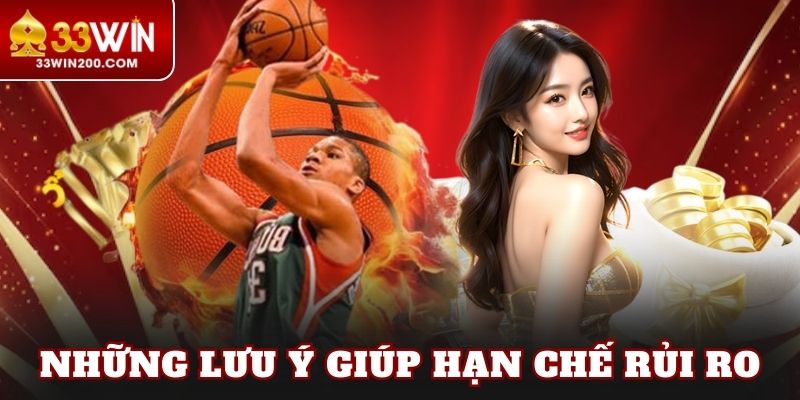 Những lưu ý giúp hạn chế rủi ro