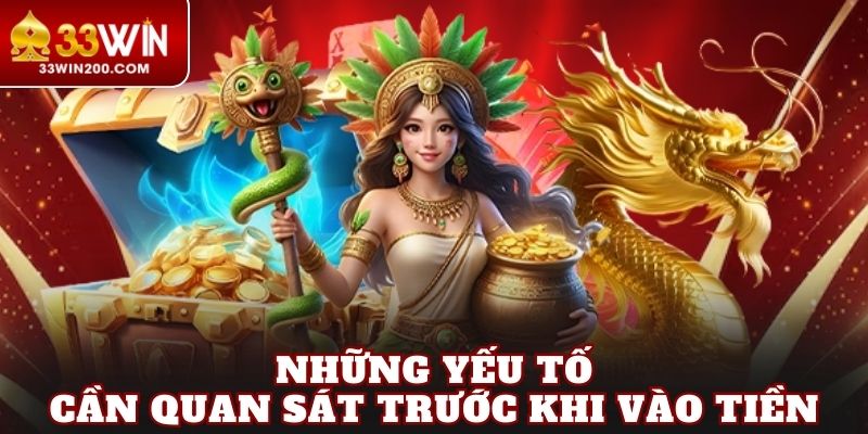 Những yếu tố cần quan sát trước khi vào tiền