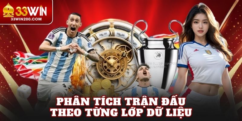 Phân tích trận đấu theo từng lớp dữ liệu