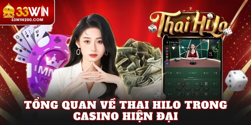 Tổng quan về thai Hilo trong casino hiện đại